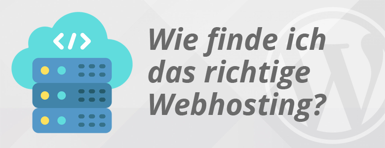 Symbolbild mit der Artikelüberschrift Wie wähle ich den richtigen Webhoster für meine Website aus?