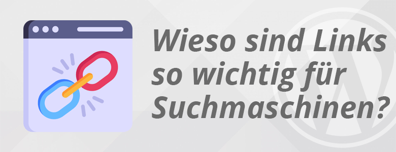 Symbolbild mit der Artikelüberschrift SEO Grundlagen: Wieso sind Links wichtig für das Ranking?