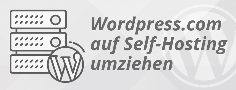 Symbolbild mit der Artikelüberschrift Hilfe: Blog von wordpress.com auf Webspace umziehen
