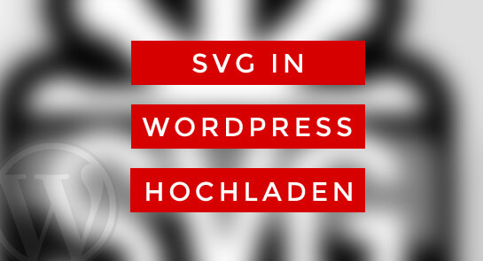 Download SVG in WordPress Mediathek hochladen - WordPress ...