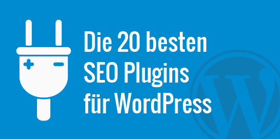 Die 20 besten WordPress SEO Plugins