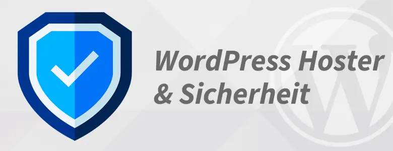 So erkennst du, dass einem WordPress Hoster das Thema Sicherheit wichtig ist?